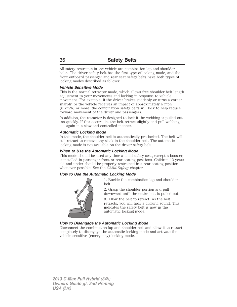 Vehicle sensitive mode, Automatic locking mode, When to use the automatic locking mode | How to use the automatic locking mode, How to disengage the automatic locking mode, 36 safety belts | FORD 2013 C-MAX Hybrid v.2 User Manual | Page 37 / 524