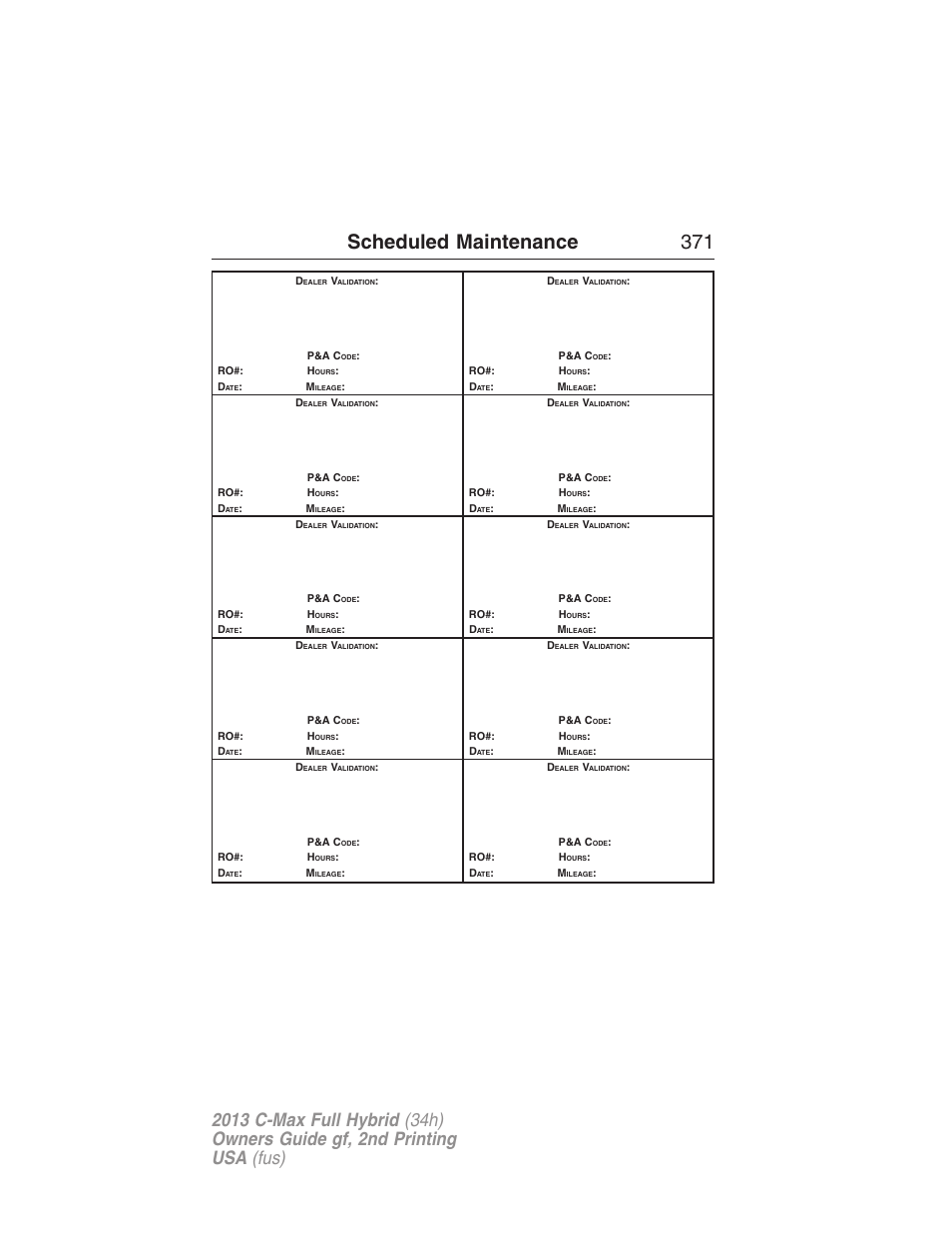 Scheduled maintenance 371 | FORD 2013 C-MAX Hybrid v.2 User Manual | Page 372 / 524