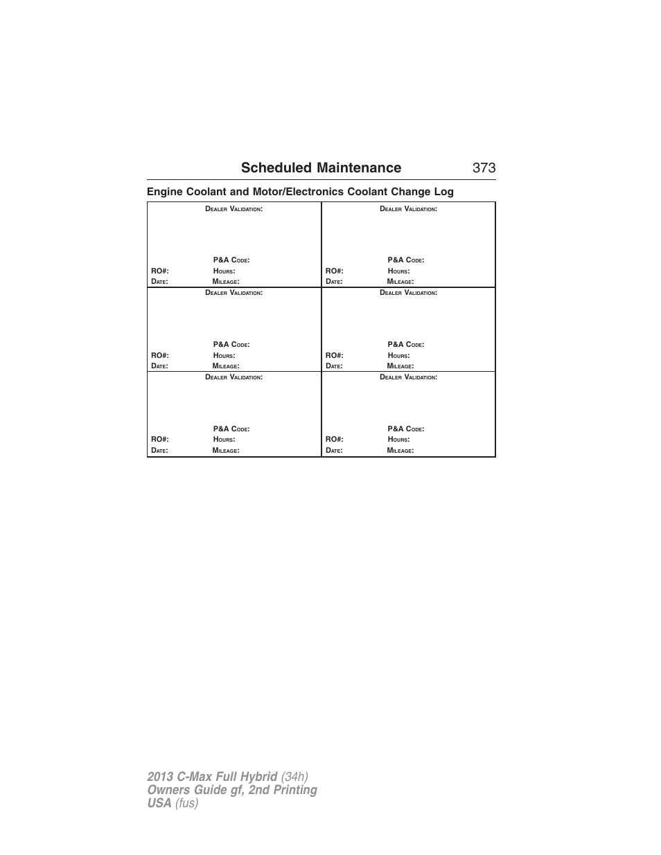 Scheduled maintenance 373 | FORD 2013 C-MAX Hybrid v.2 User Manual | Page 374 / 524