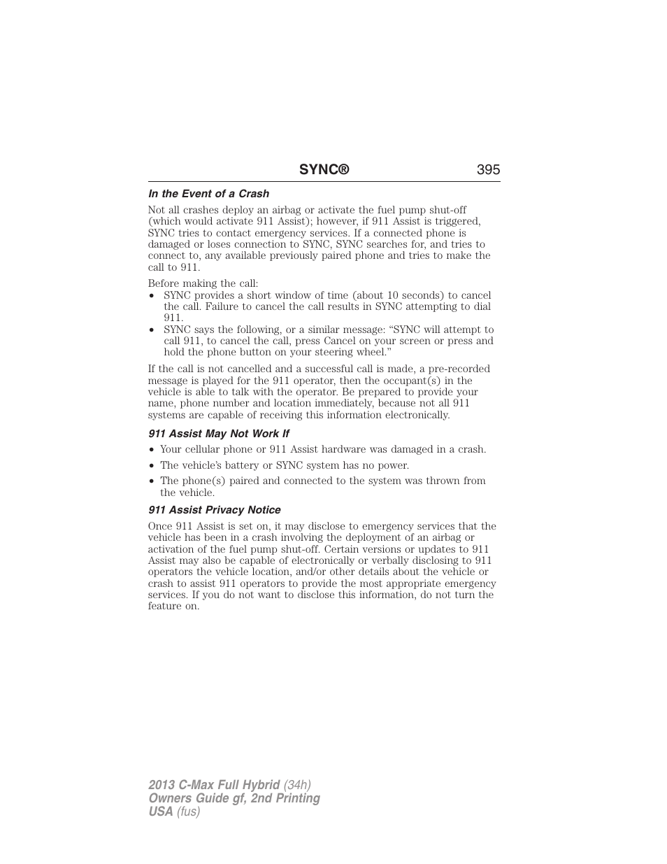 In the event of a crash, 911 assist may not work if, 911 assist privacy notice | Sync® 395 | FORD 2013 C-MAX Hybrid v.2 User Manual | Page 396 / 524