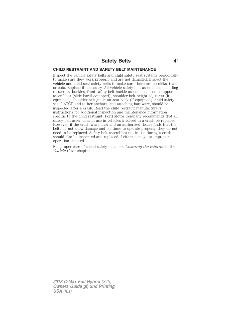Child restraint and safety belt maintenance | FORD 2013 C-MAX Hybrid v.2 User Manual | Page 42 / 524