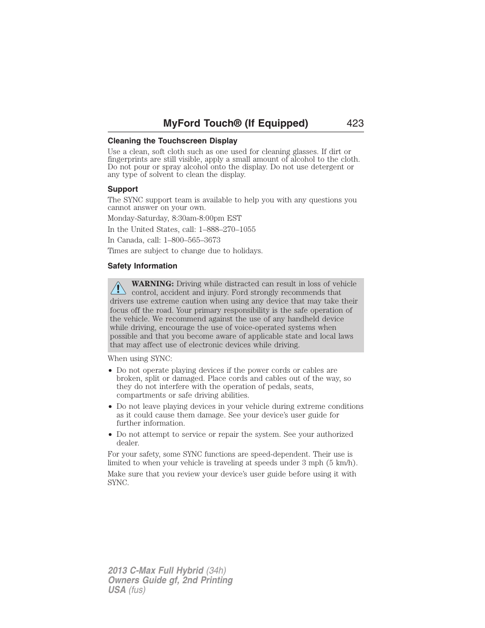 Cleaning the touchscreen display, Support, Safety information | Myford touch® (if equipped) 423 | FORD 2013 C-MAX Hybrid v.2 User Manual | Page 424 / 524