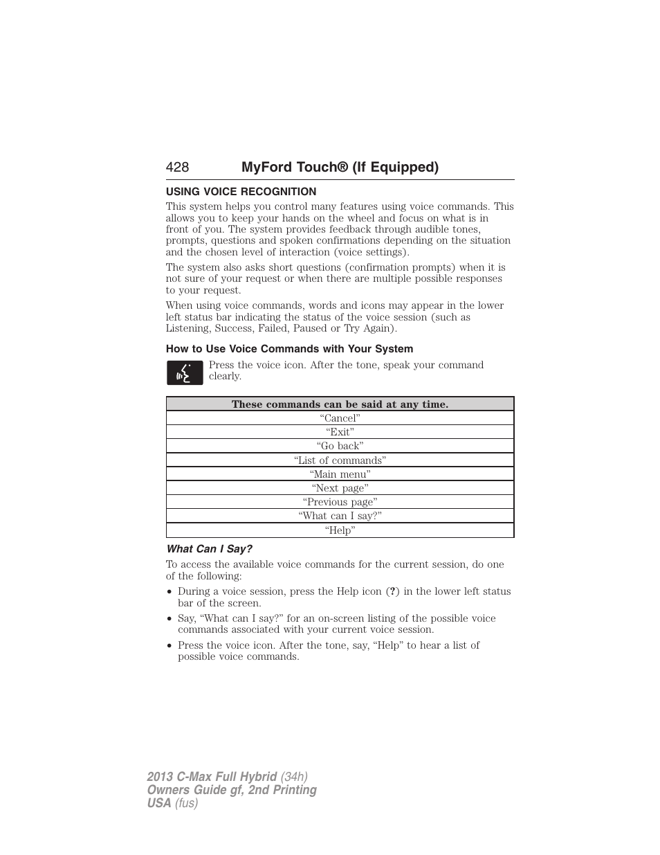 Using voice recognition, How to use voice commands with your system, What can i say | Voice recognition, 428 myford touch® (if equipped) | FORD 2013 C-MAX Hybrid v.2 User Manual | Page 429 / 524