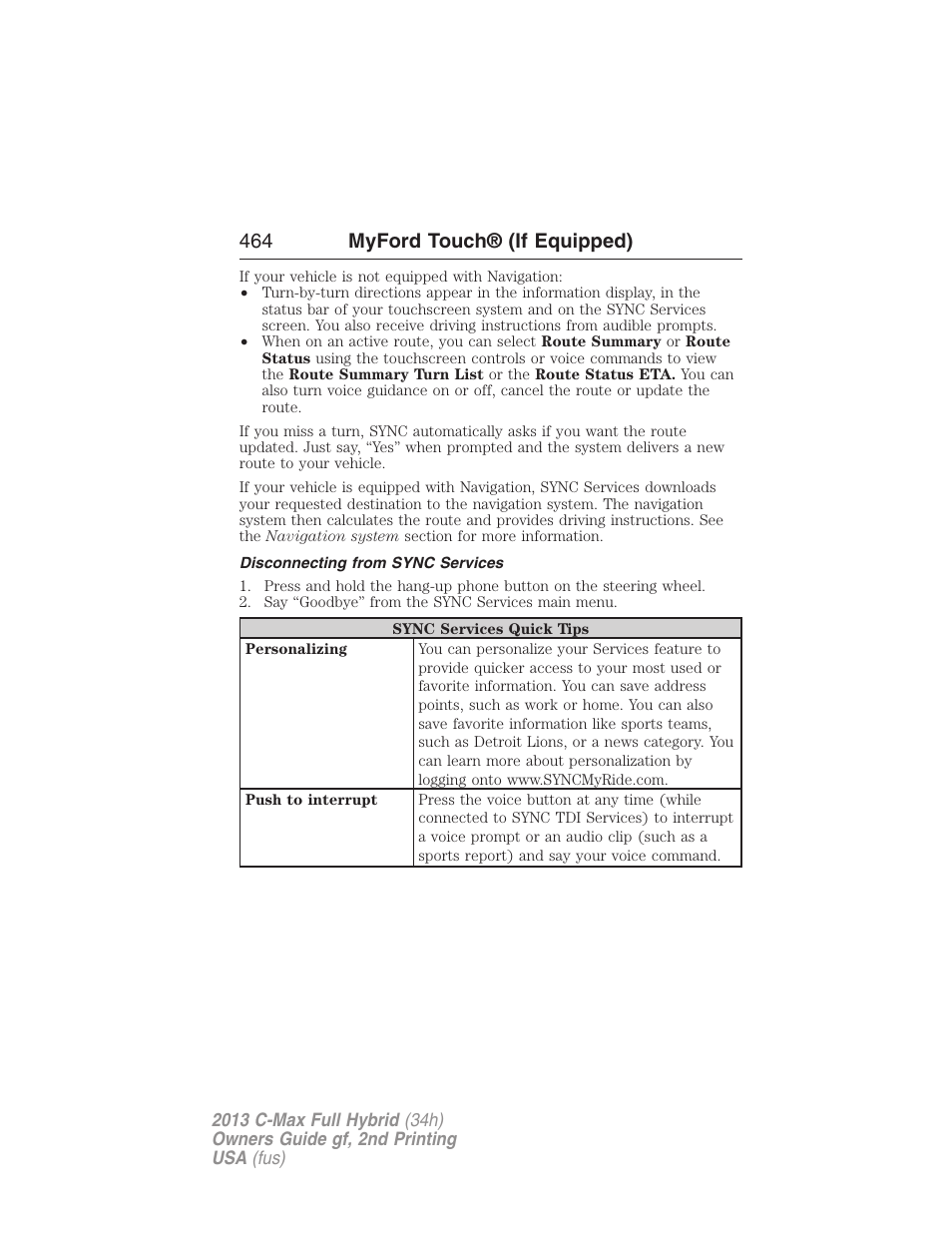 Disconnecting from sync services, 464 myford touch® (if equipped) | FORD 2013 C-MAX Hybrid v.2 User Manual | Page 465 / 524