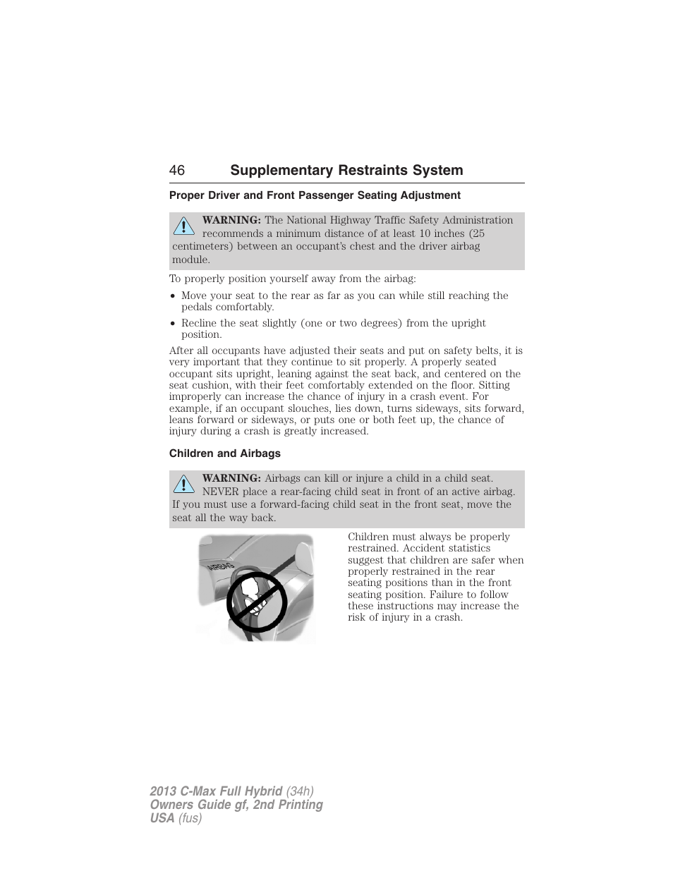 Children and airbags, 46 supplementary restraints system | FORD 2013 C-MAX Hybrid v.2 User Manual | Page 47 / 524