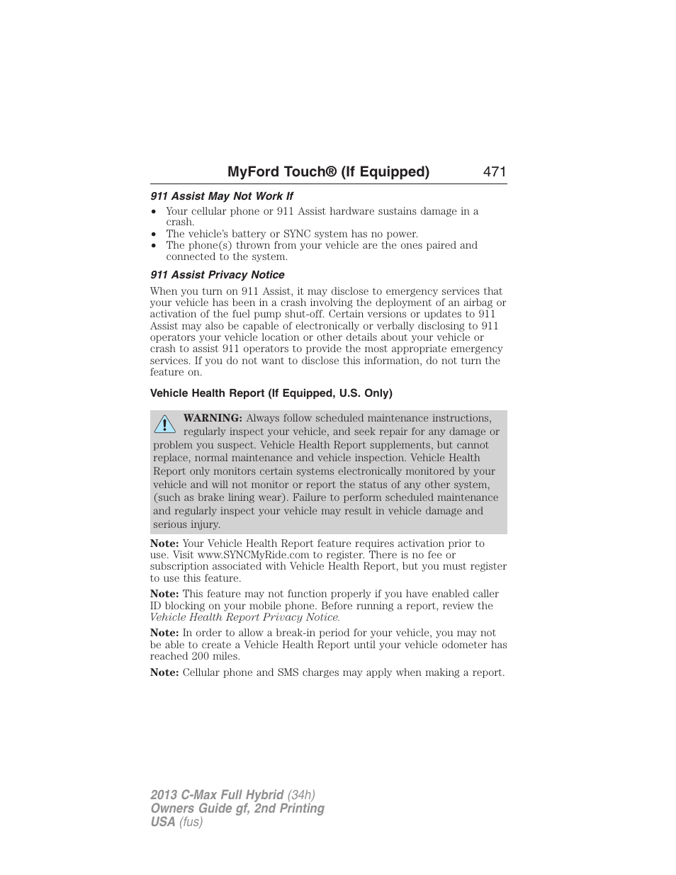 911 assist may not work if, 911 assist privacy notice, Vehicle health report (if equipped, u.s. only) | Myford touch® (if equipped) 471 | FORD 2013 C-MAX Hybrid v.2 User Manual | Page 472 / 524