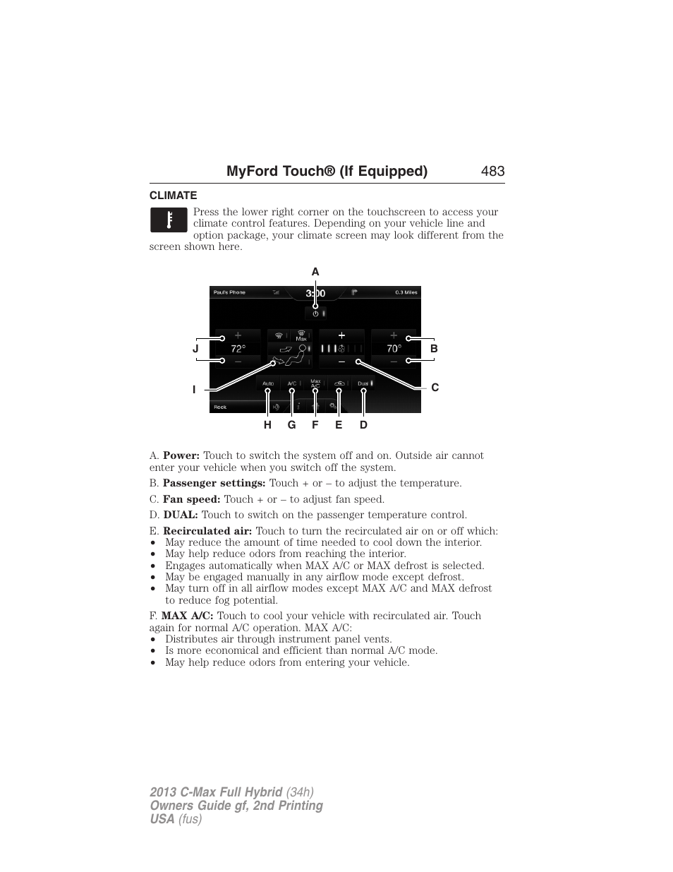 Climate, Climate features, Myford touch® (if equipped) 483 | FORD 2013 C-MAX Hybrid v.2 User Manual | Page 484 / 524