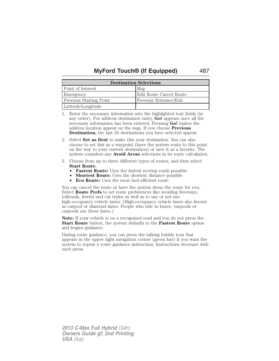 Myford touch® (if equipped) 487 | FORD 2013 C-MAX Hybrid v.2 User Manual | Page 488 / 524