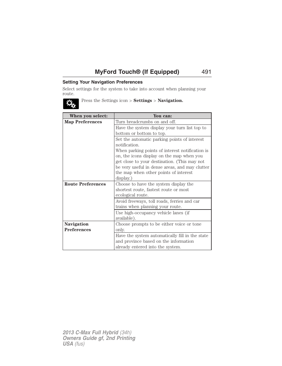 Setting your navigation preferences, Myford touch® (if equipped) 491 | FORD 2013 C-MAX Hybrid v.2 User Manual | Page 492 / 524