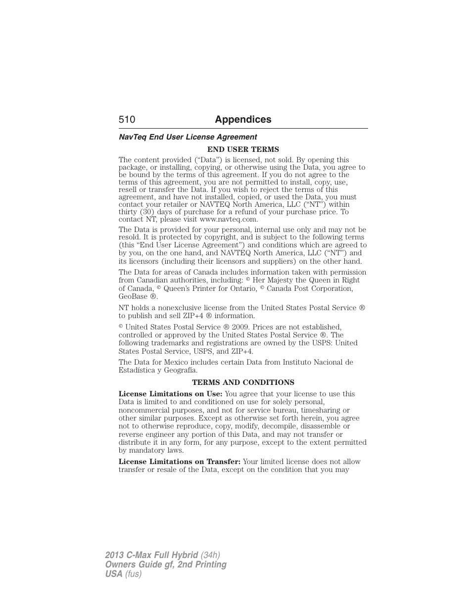 Navteq end user license agreement, 510 appendices | FORD 2013 C-MAX Hybrid v.2 User Manual | Page 511 / 524