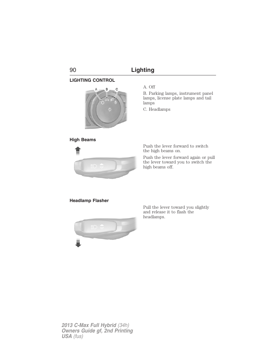 Lighting, Lighting control, High beams | Headlamp flasher, 90 lighting | FORD 2013 C-MAX Hybrid v.2 User Manual | Page 91 / 524