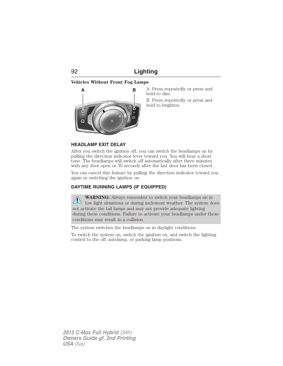 Headlamp exit delay, Daytime running lamps (if equipped), Daytime running lamps | 92 lighting | FORD 2013 C-MAX Hybrid v.2 User Manual | Page 93 / 524