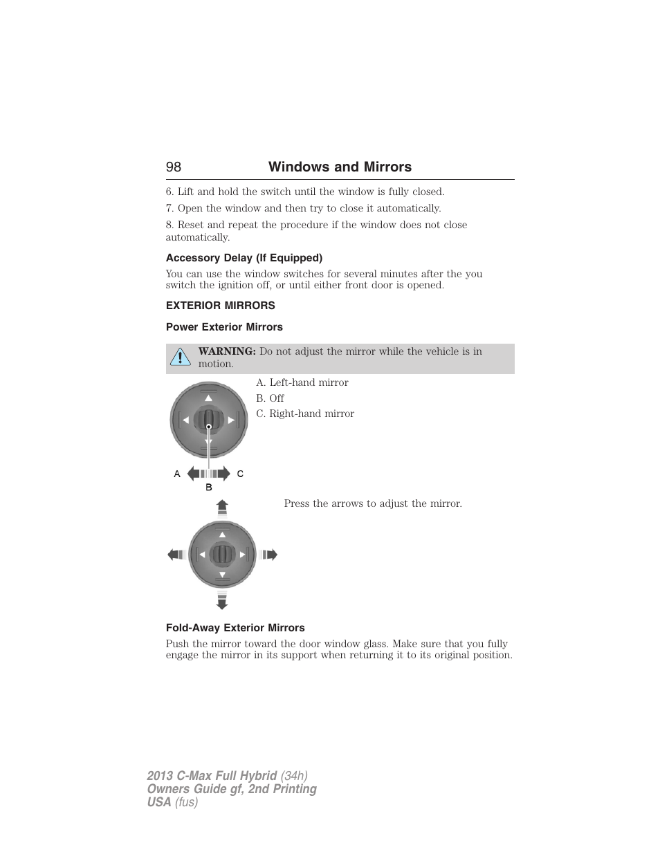 Accessory delay (if equipped), Exterior mirrors, Power exterior mirrors | Fold-away exterior mirrors, 98 windows and mirrors | FORD 2013 C-MAX Hybrid v.2 User Manual | Page 99 / 524