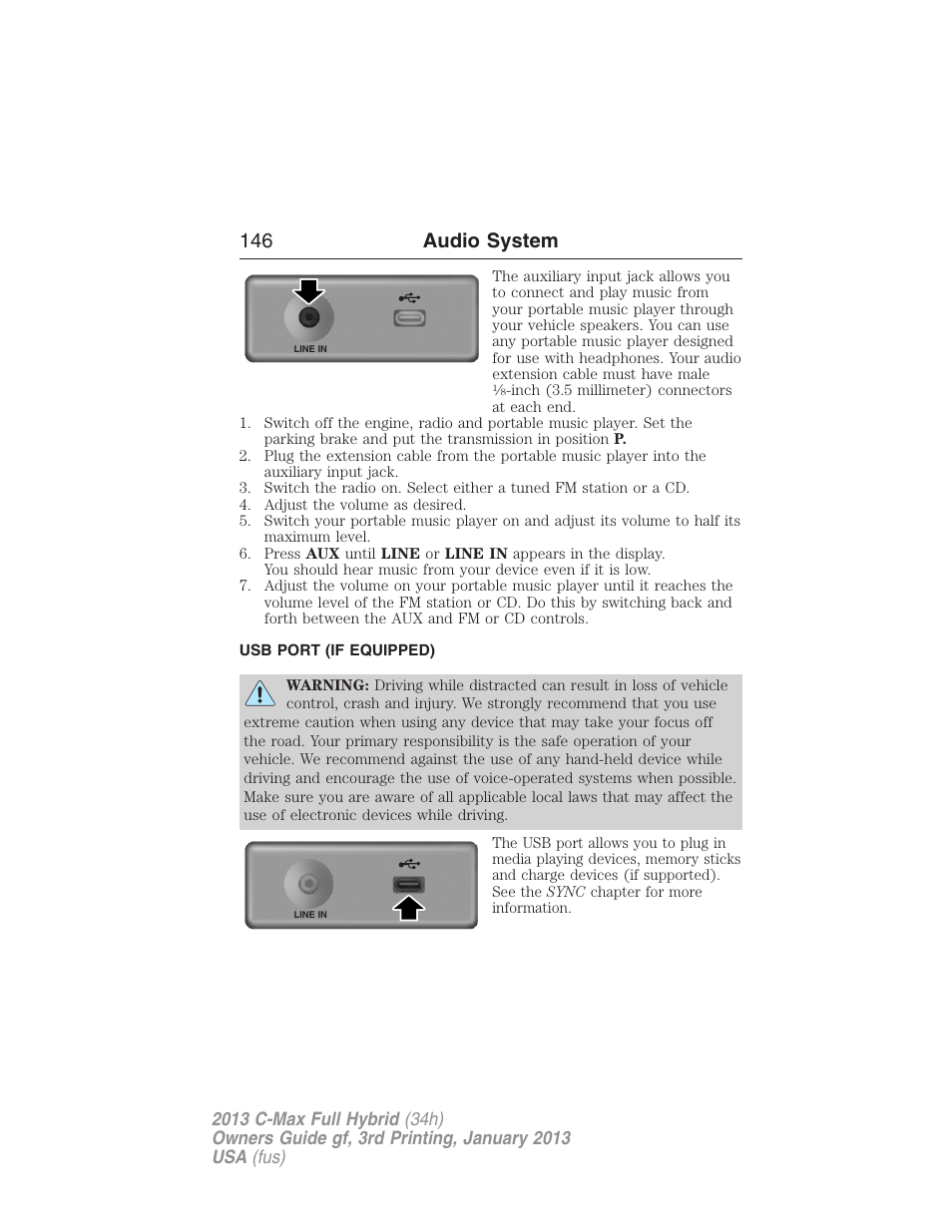 Usb port (if equipped), Usb port, 146 audio system | FORD 2013 C-MAX Hybrid v.3 User Manual | Page 147 / 552