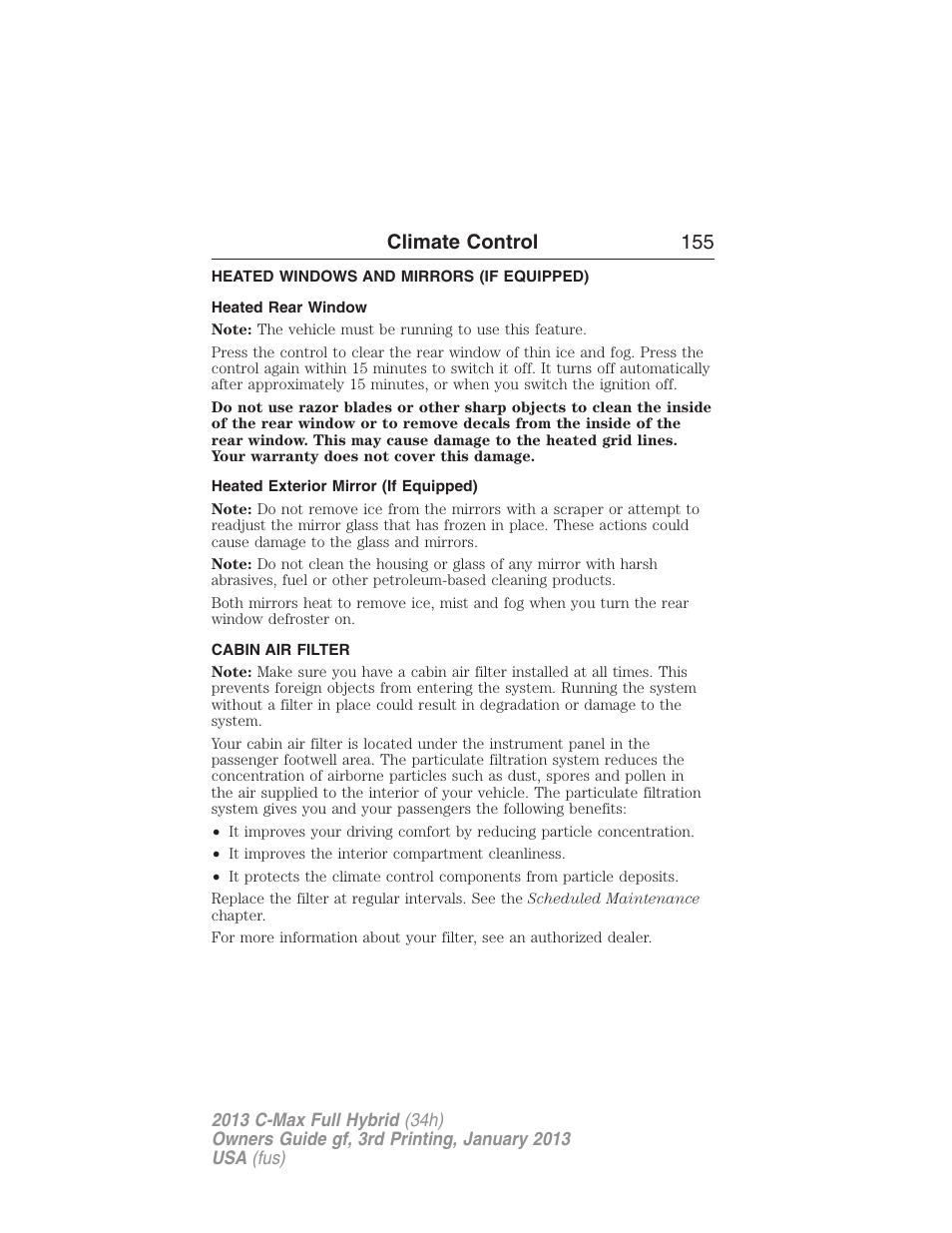 Heated windows and mirrors (if equipped), Heated rear window, Heated exterior mirror (if equipped) | Cabin air filter, Rear window defroster, Climate control 155 | FORD 2013 C-MAX Hybrid v.3 User Manual | Page 156 / 552