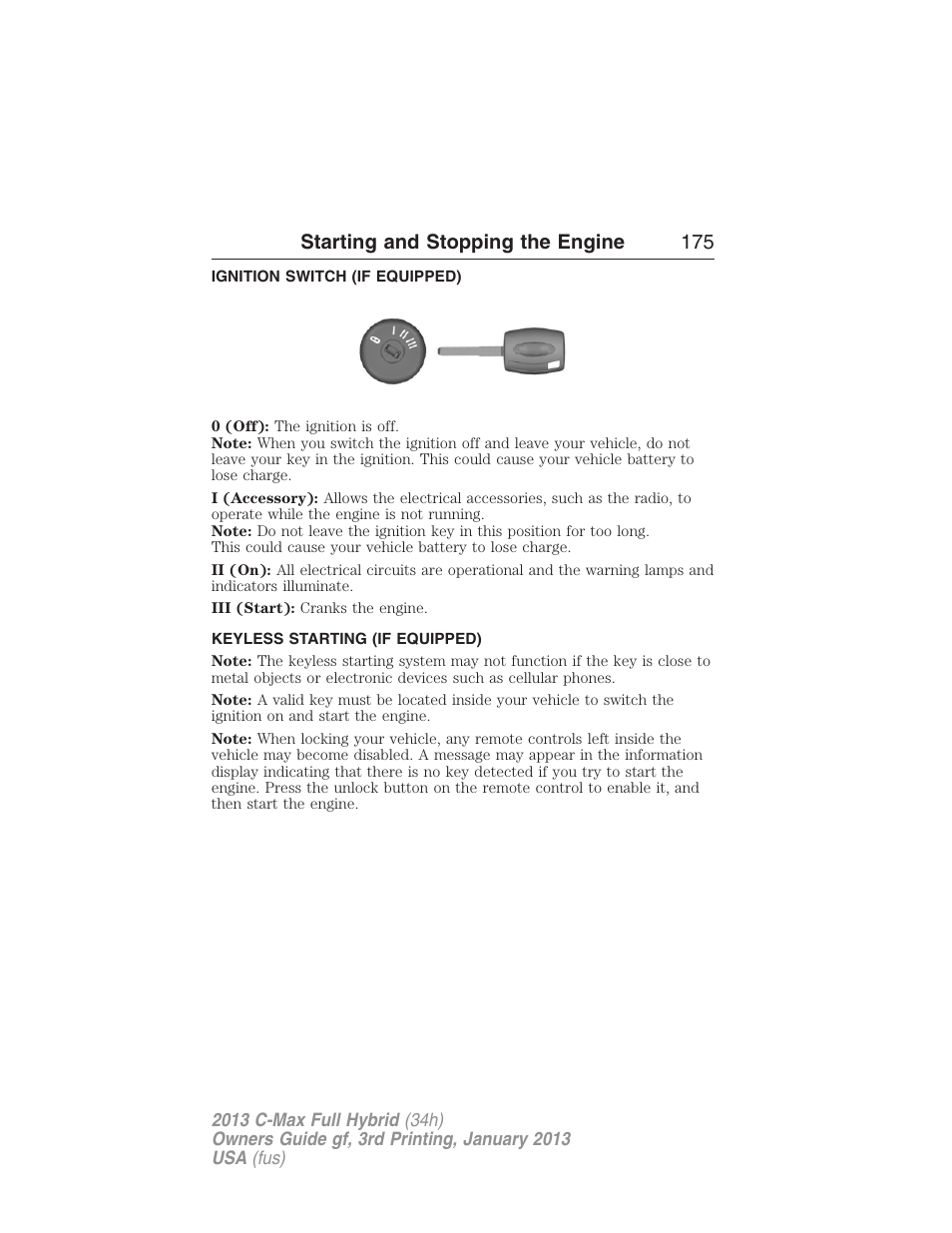 Ignition switch (if equipped), Keyless starting (if equipped), Ignition switch | Keyless starting, Starting and stopping the engine 175 | FORD 2013 C-MAX Hybrid v.3 User Manual | Page 176 / 552