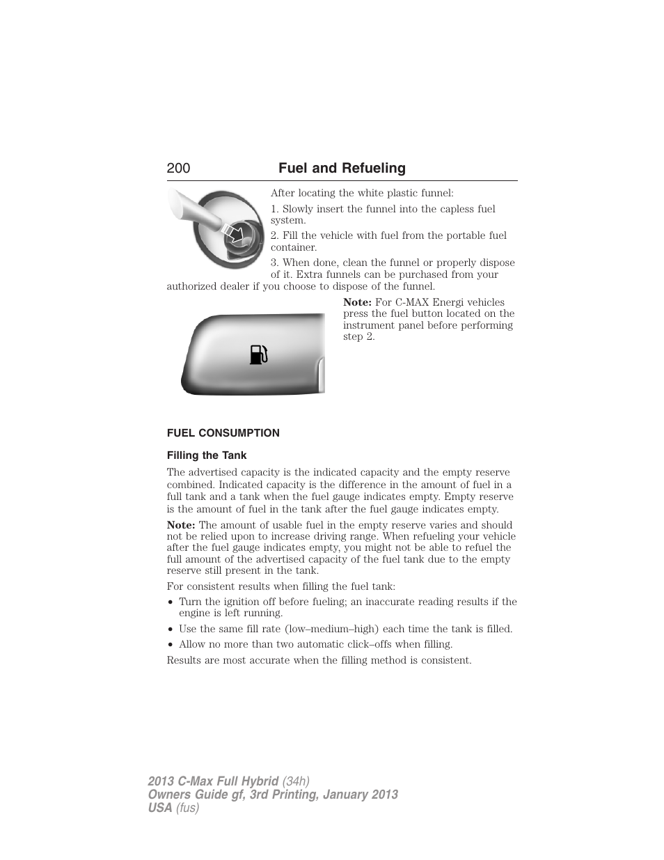 Fuel consumption, Filling the tank, 200 fuel and refueling | FORD 2013 C-MAX Hybrid v.3 User Manual | Page 201 / 552