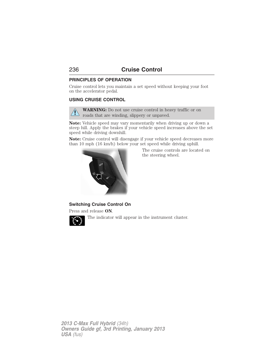 Cruise control, Principles of operation, Using cruise control | Switching cruise control on, 236 cruise control | FORD 2013 C-MAX Hybrid v.3 User Manual | Page 237 / 552