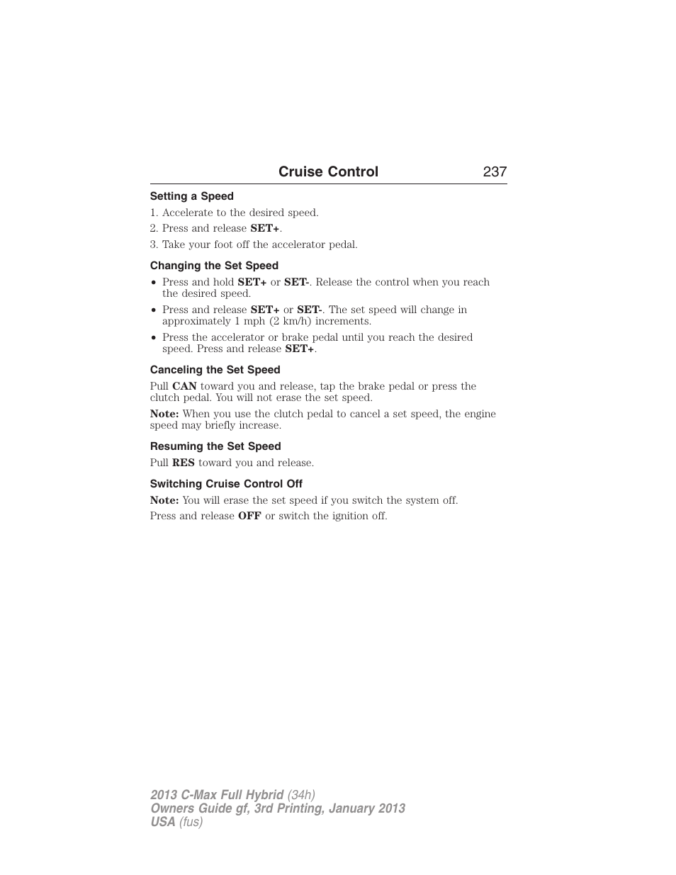 Setting a speed, Changing the set speed, Canceling the set speed | Resuming the set speed, Switching cruise control off, Cruise control 237 | FORD 2013 C-MAX Hybrid v.3 User Manual | Page 238 / 552