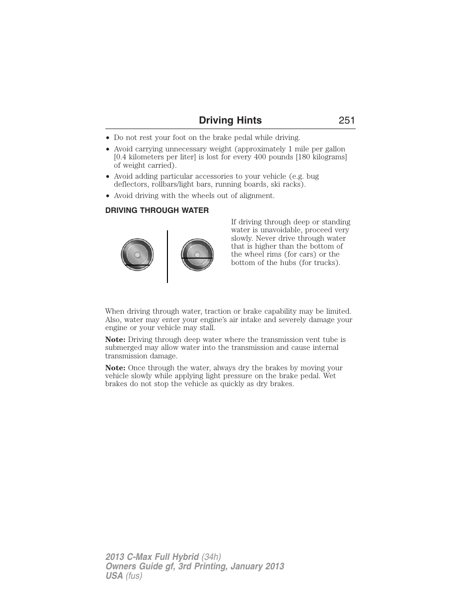 Driving through water, Driving hints 251 | FORD 2013 C-MAX Hybrid v.3 User Manual | Page 252 / 552
