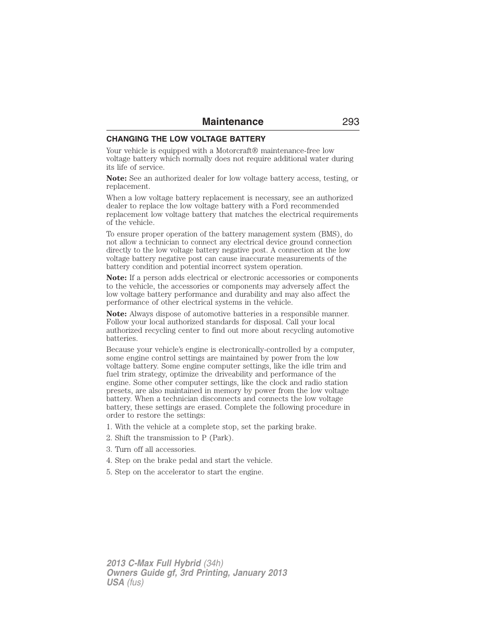 Changing the low voltage battery, Changing the vehicle battery, Maintenance 293 | FORD 2013 C-MAX Hybrid v.3 User Manual | Page 294 / 552