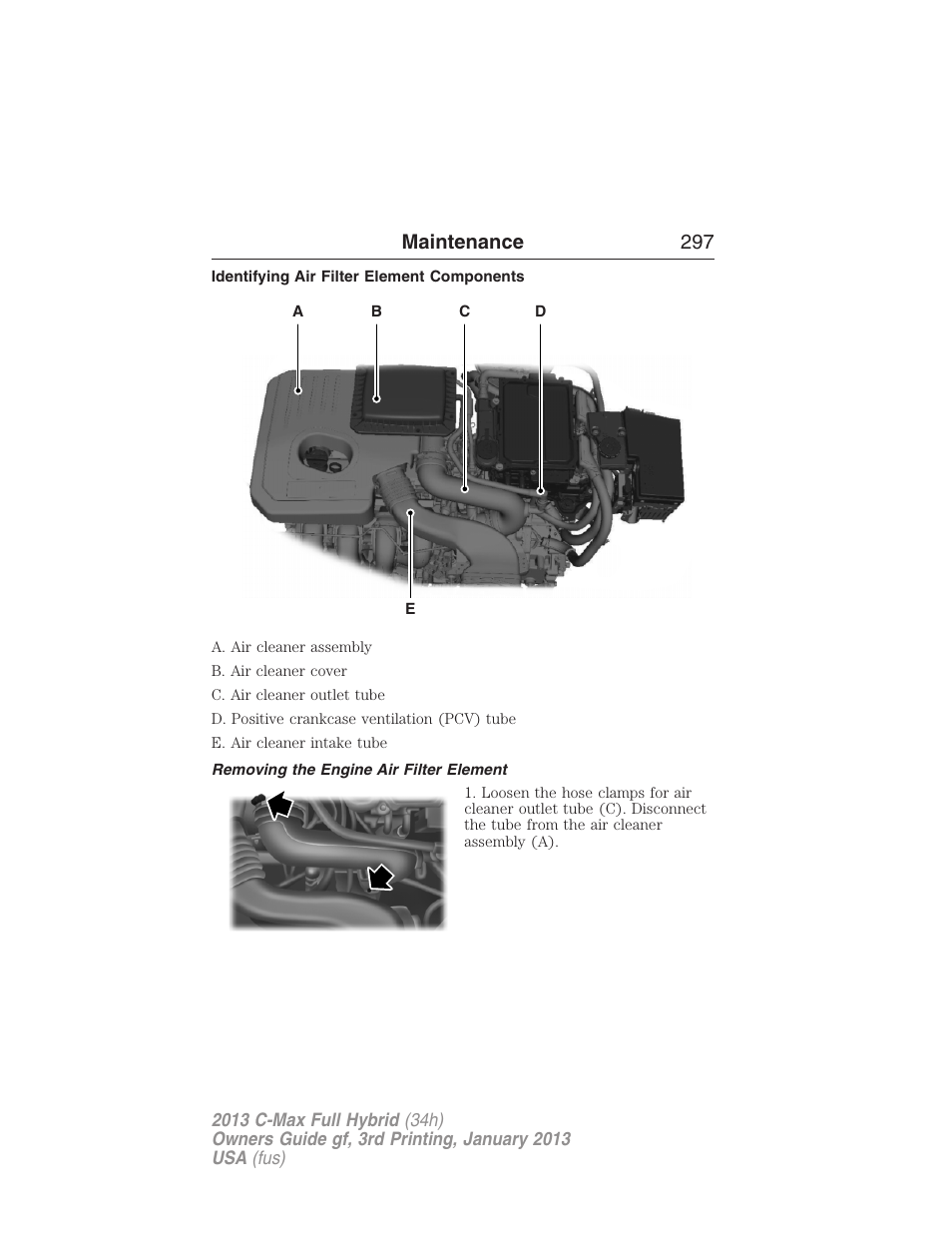 Identifying air filter element components, Removing the engine air filter element, Maintenance 297 | FORD 2013 C-MAX Hybrid v.3 User Manual | Page 298 / 552