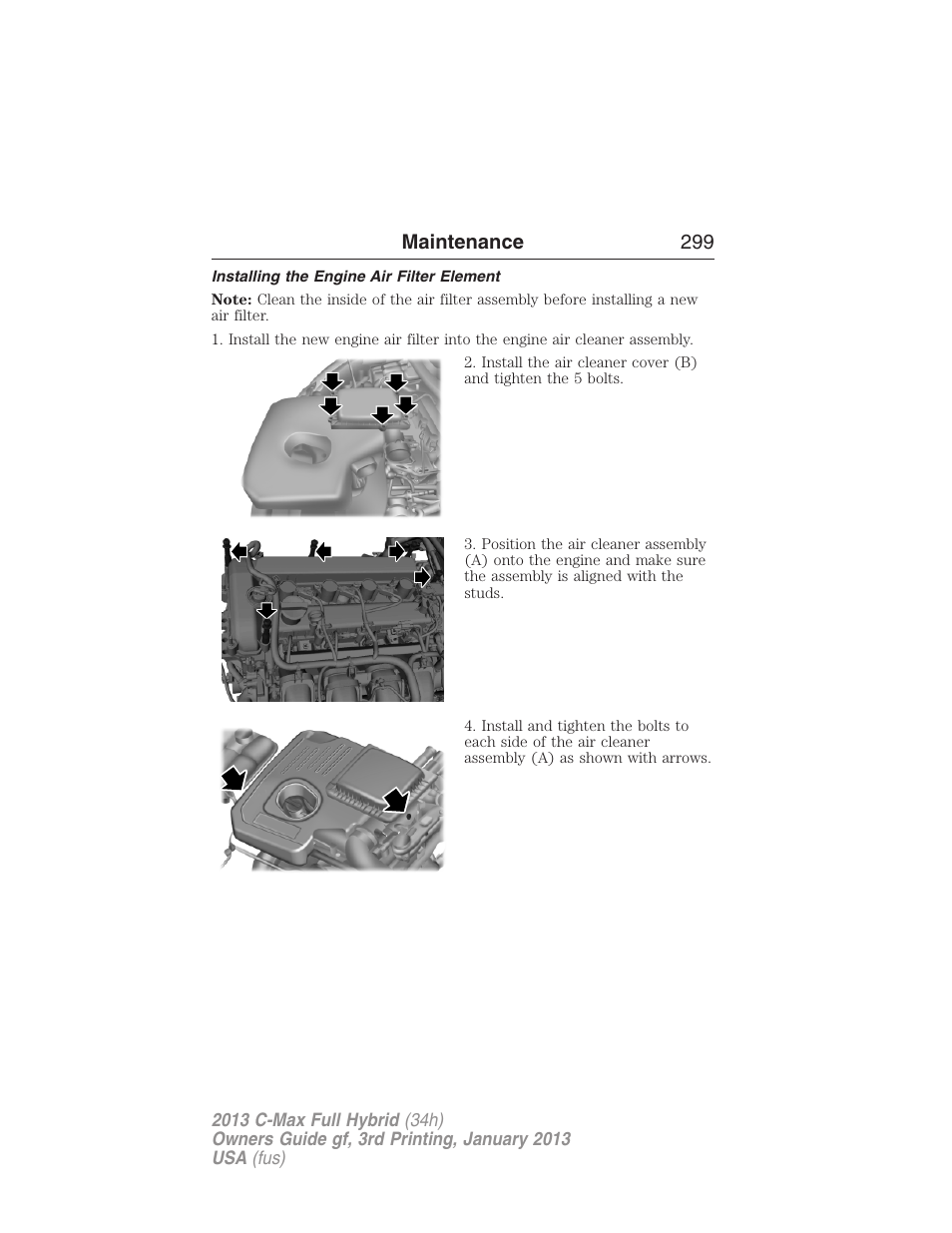 Installing the engine air filter element, Maintenance 299 | FORD 2013 C-MAX Hybrid v.3 User Manual | Page 300 / 552