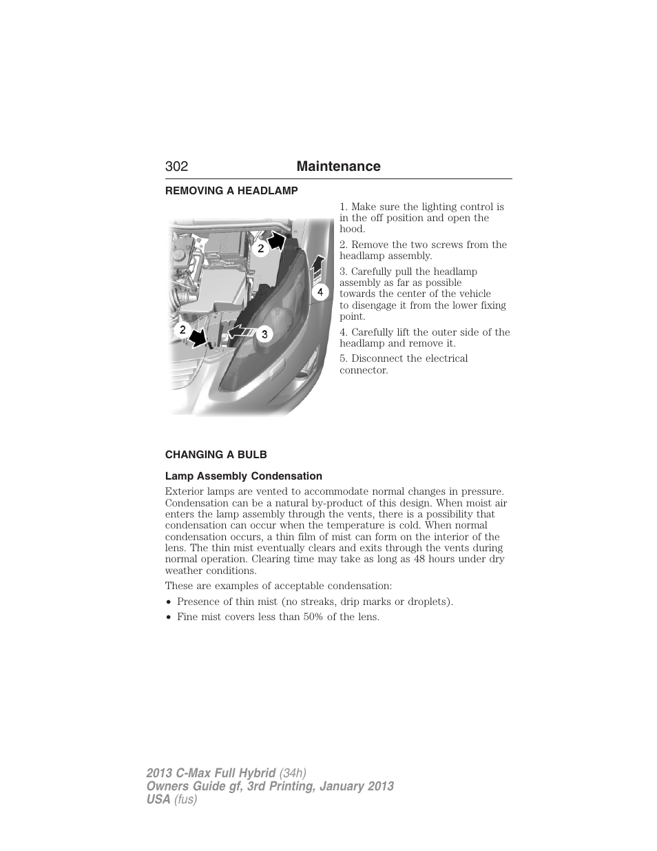 Removing a headlamp, Changing a bulb, Lamp assembly condensation | 302 maintenance | FORD 2013 C-MAX Hybrid v.3 User Manual | Page 303 / 552