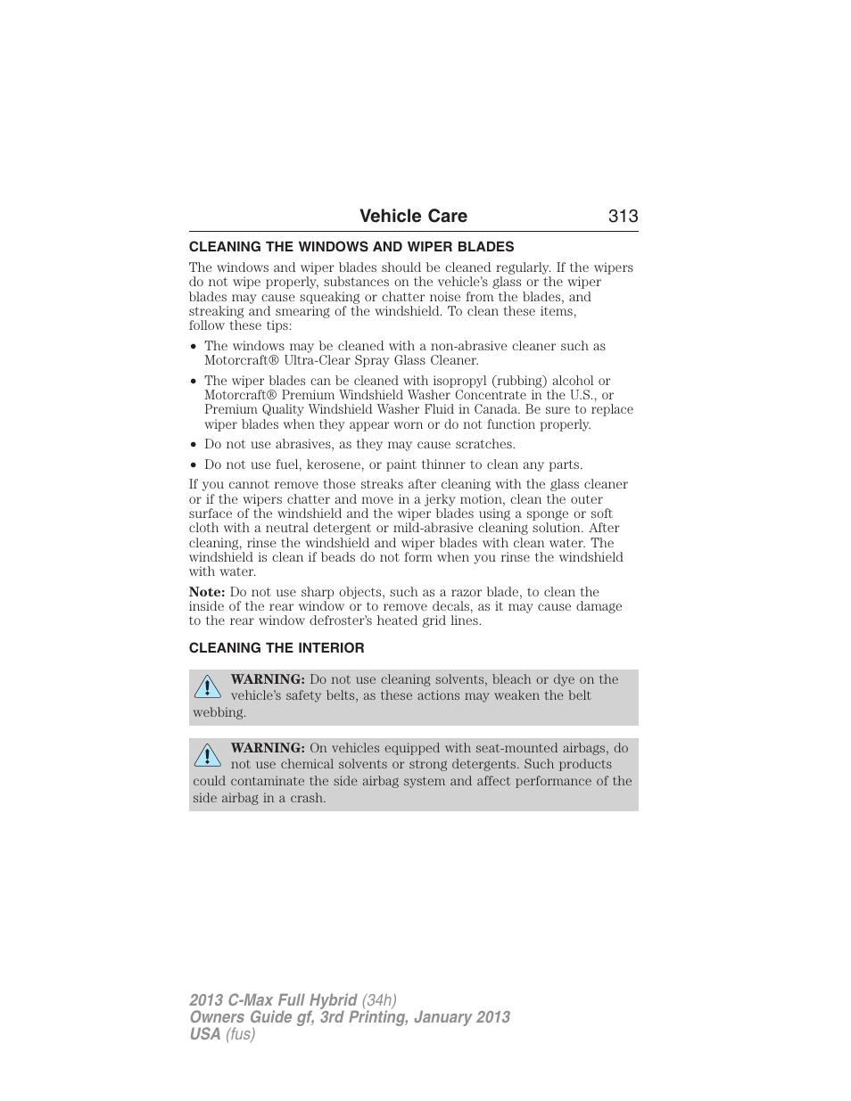 Cleaning the windows and wiper blades, Cleaning the interior, Vehicle care 313 | FORD 2013 C-MAX Hybrid v.3 User Manual | Page 314 / 552