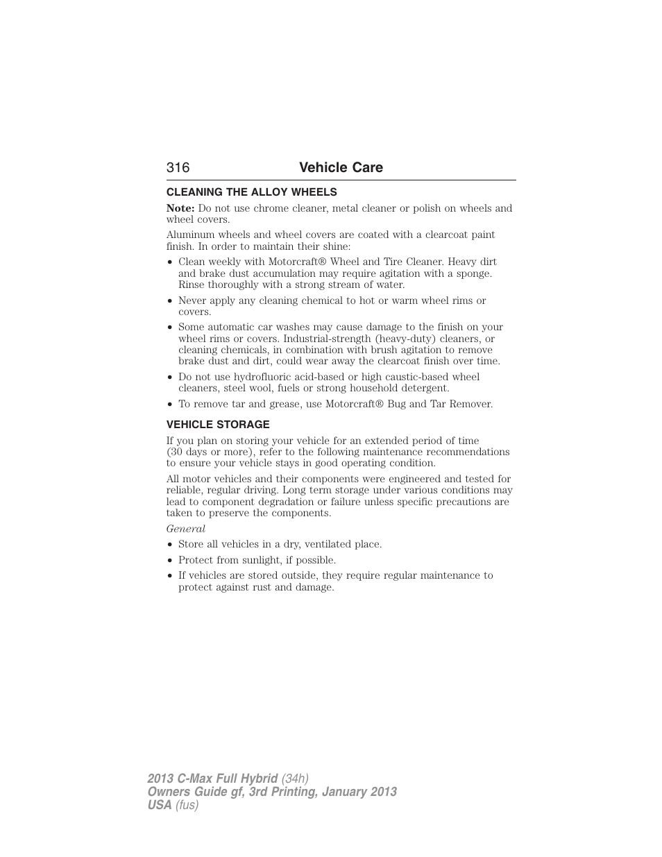 Cleaning the alloy wheels, Vehicle storage, 316 vehicle care | FORD 2013 C-MAX Hybrid v.3 User Manual | Page 317 / 552