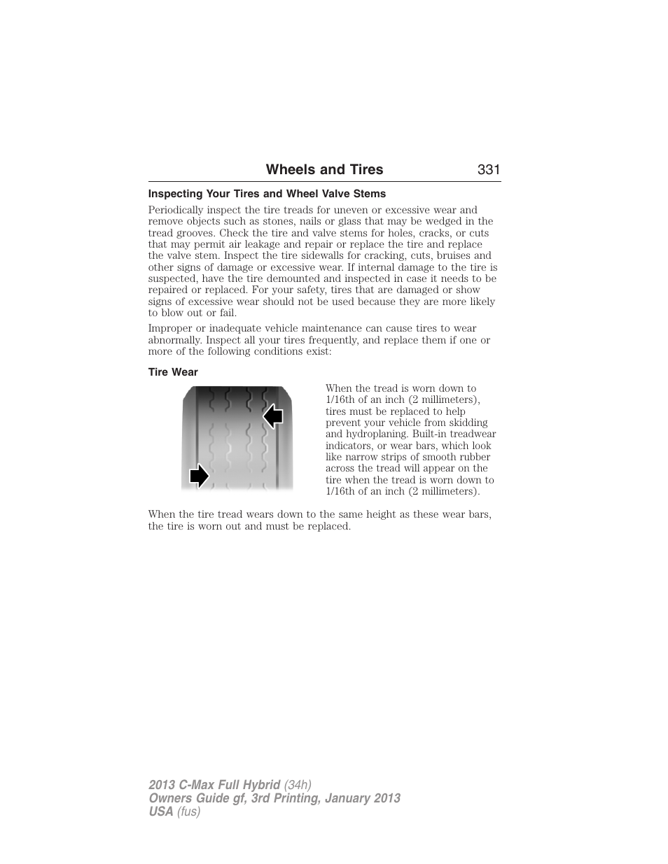 Inspecting your tires and wheel valve stems, Tire wear, Wheels and tires 331 | FORD 2013 C-MAX Hybrid v.3 User Manual | Page 332 / 552