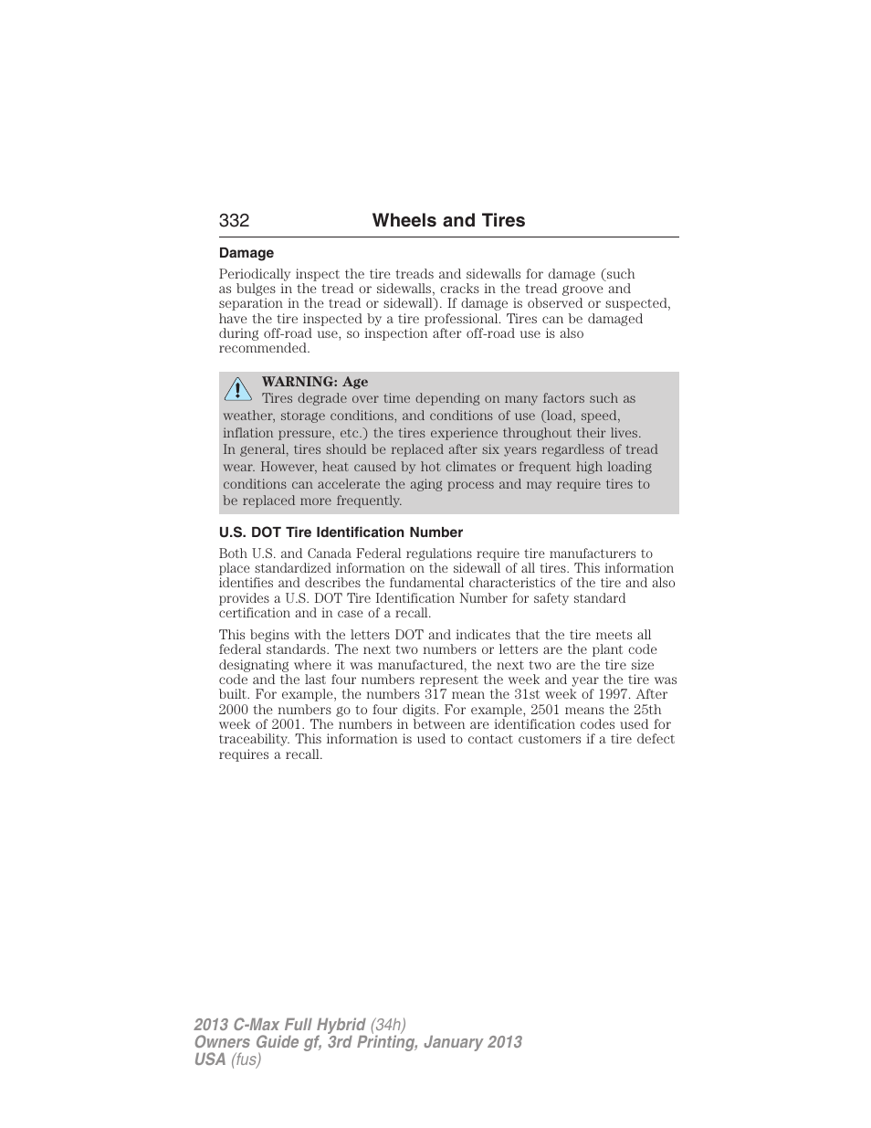 Damage, U.s. dot tire identification number, 332 wheels and tires | FORD 2013 C-MAX Hybrid v.3 User Manual | Page 333 / 552