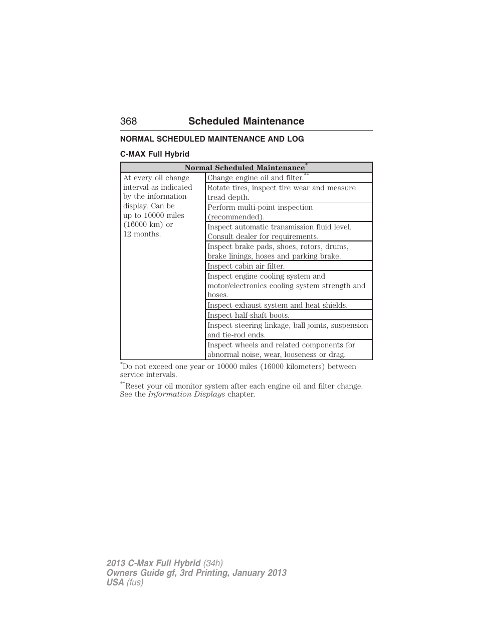 Normal scheduled maintenance and log, C-max full hybrid, 368 scheduled maintenance | FORD 2013 C-MAX Hybrid v.3 User Manual | Page 369 / 552