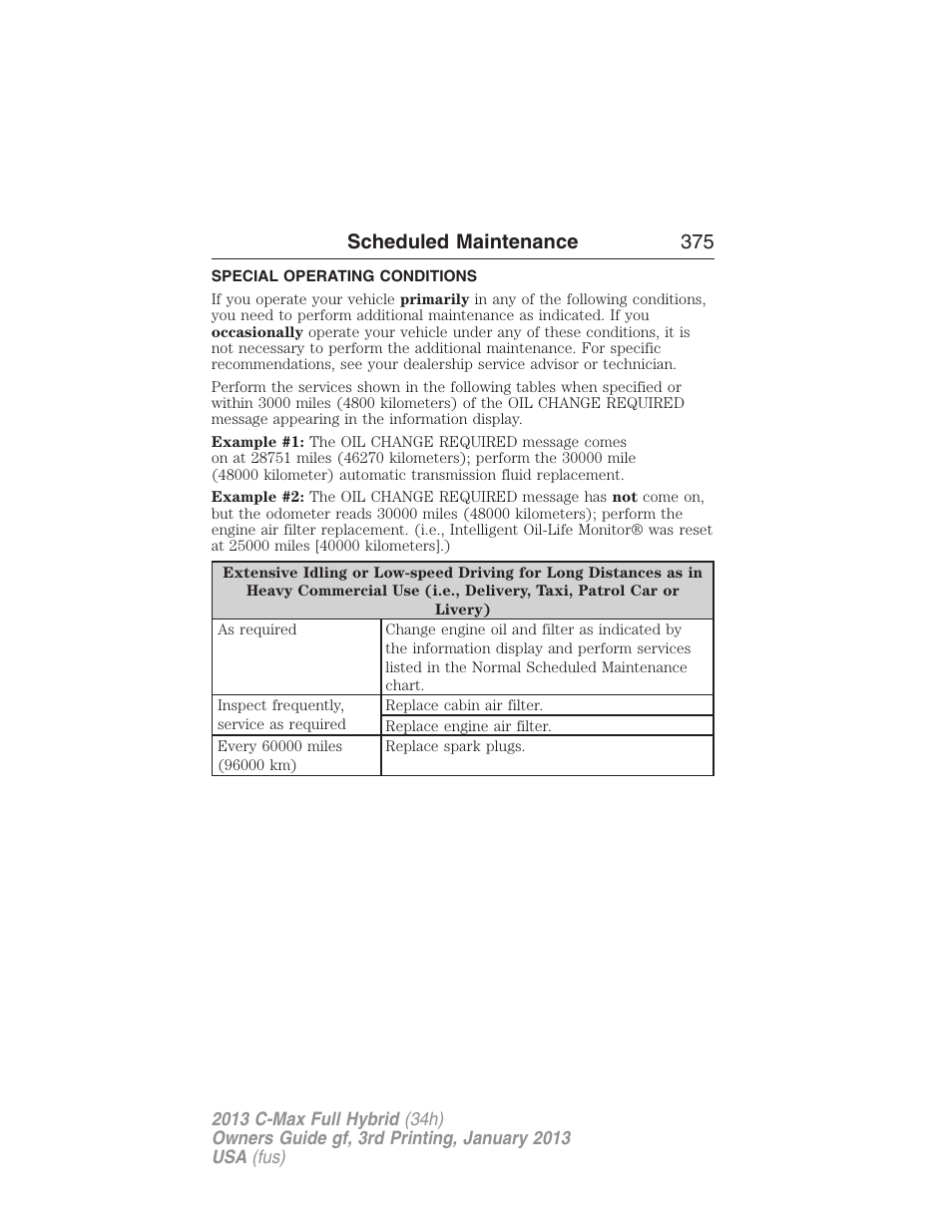 Special operating conditions, Scheduled maintenance 375 | FORD 2013 C-MAX Hybrid v.3 User Manual | Page 376 / 552