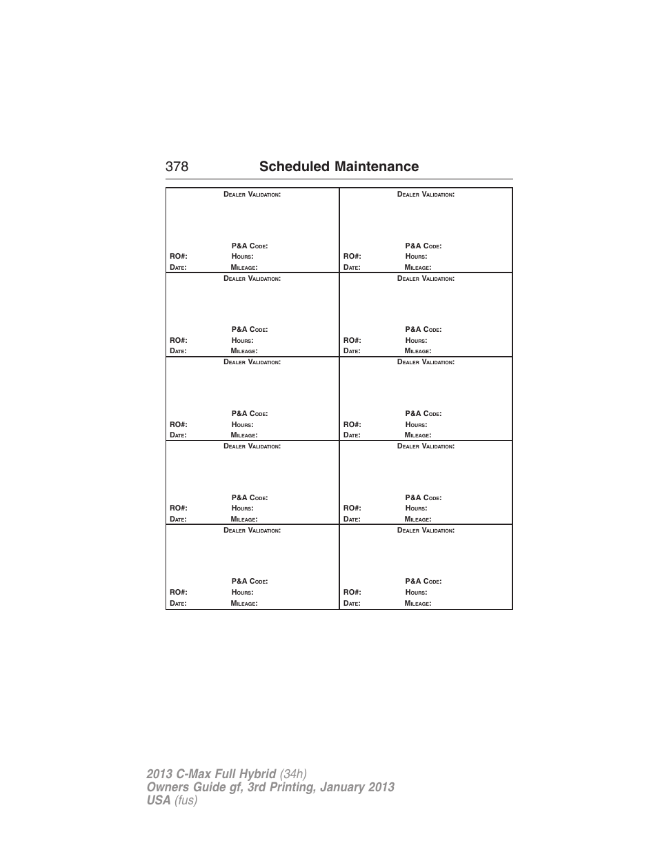 378 scheduled maintenance | FORD 2013 C-MAX Hybrid v.3 User Manual | Page 379 / 552