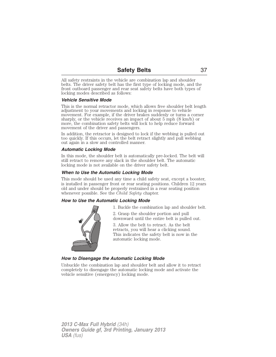 Vehicle sensitive mode, Automatic locking mode, When to use the automatic locking mode | How to use the automatic locking mode, How to disengage the automatic locking mode, Safety belts 37 | FORD 2013 C-MAX Hybrid v.3 User Manual | Page 38 / 552