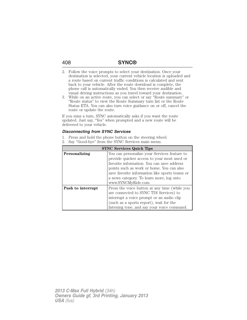 Disconnecting from sync services, 408 sync | FORD 2013 C-MAX Hybrid v.3 User Manual | Page 409 / 552