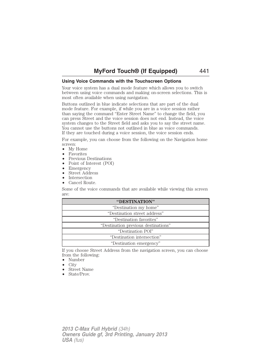 Using voice commands with the touchscreen options, Myford touch® (if equipped) 441 | FORD 2013 C-MAX Hybrid v.3 User Manual | Page 442 / 552