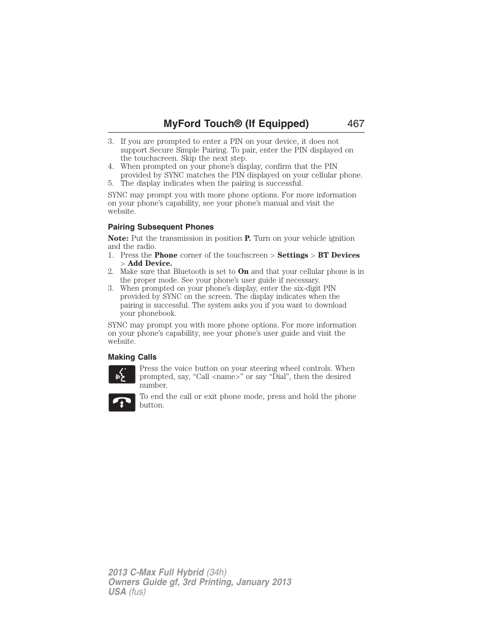 Pairing subsequent phones, Making calls, Myford touch® (if equipped) 467 | FORD 2013 C-MAX Hybrid v.3 User Manual | Page 468 / 552