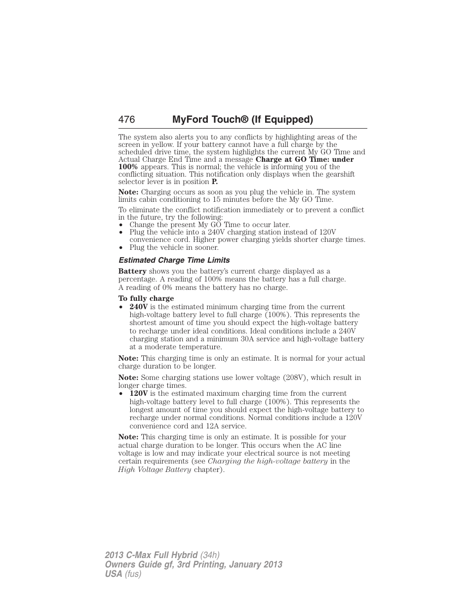 Estimated charge time limits, 476 myford touch® (if equipped) | FORD 2013 C-MAX Hybrid v.3 User Manual | Page 477 / 552