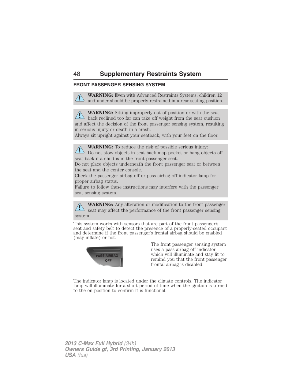 Front passenger sensing system, 48 supplementary restraints system | FORD 2013 C-MAX Hybrid v.3 User Manual | Page 49 / 552