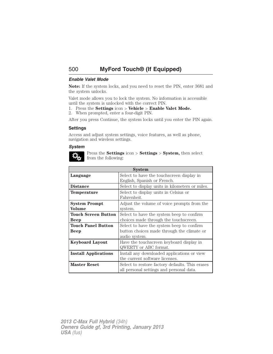 Enable valet mode, Settings, System | 500 myford touch® (if equipped) | FORD 2013 C-MAX Hybrid v.3 User Manual | Page 501 / 552