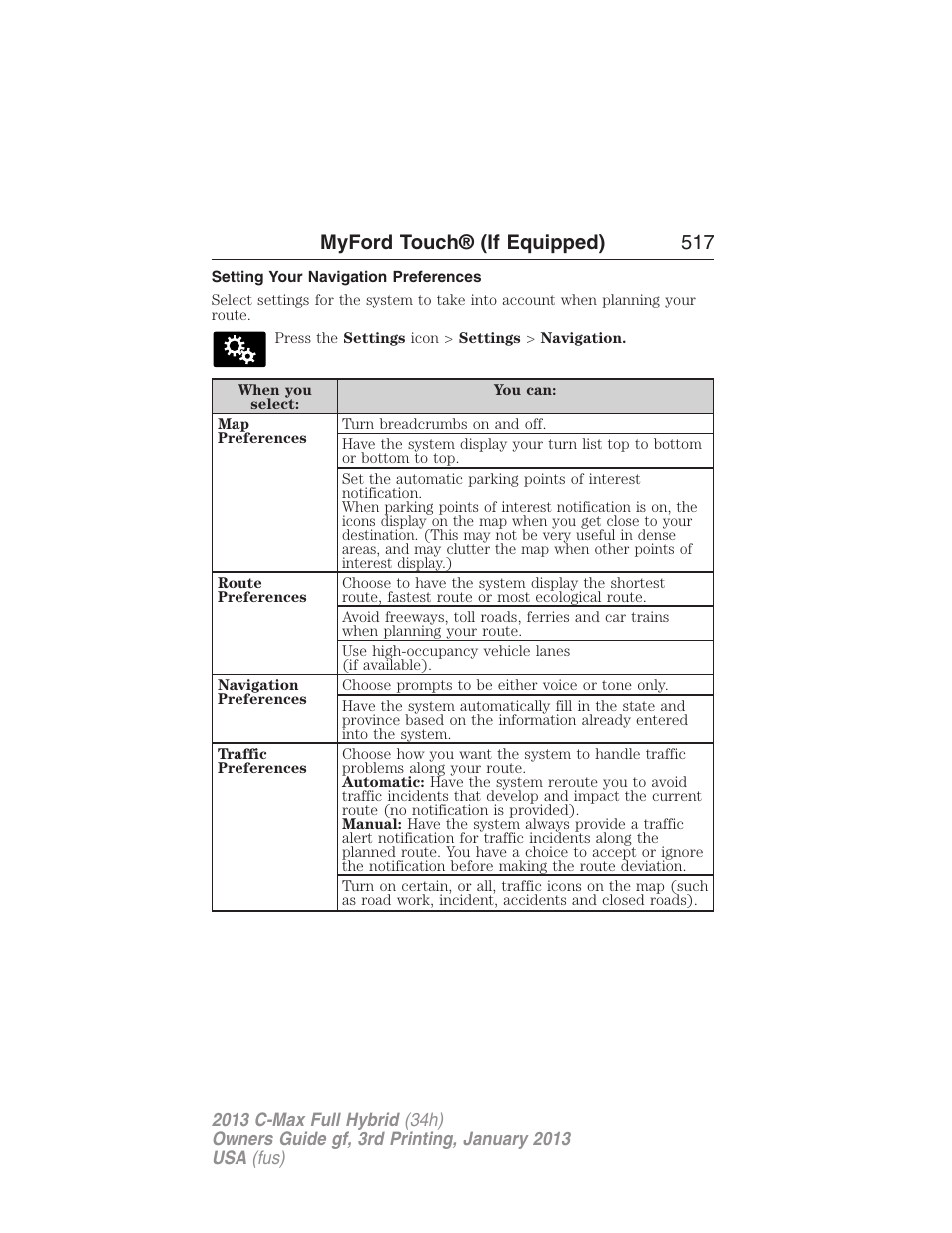 Setting your navigation preferences, Myford touch® (if equipped) 517 | FORD 2013 C-MAX Hybrid v.3 User Manual | Page 518 / 552
