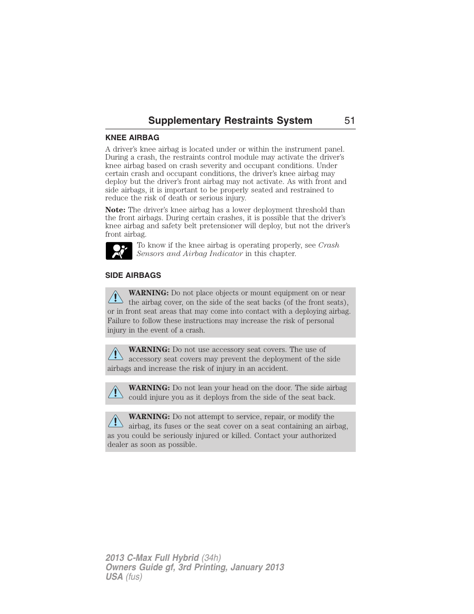 Knee airbag, Side airbags, Supplementary restraints system 51 | FORD 2013 C-MAX Hybrid v.3 User Manual | Page 52 / 552