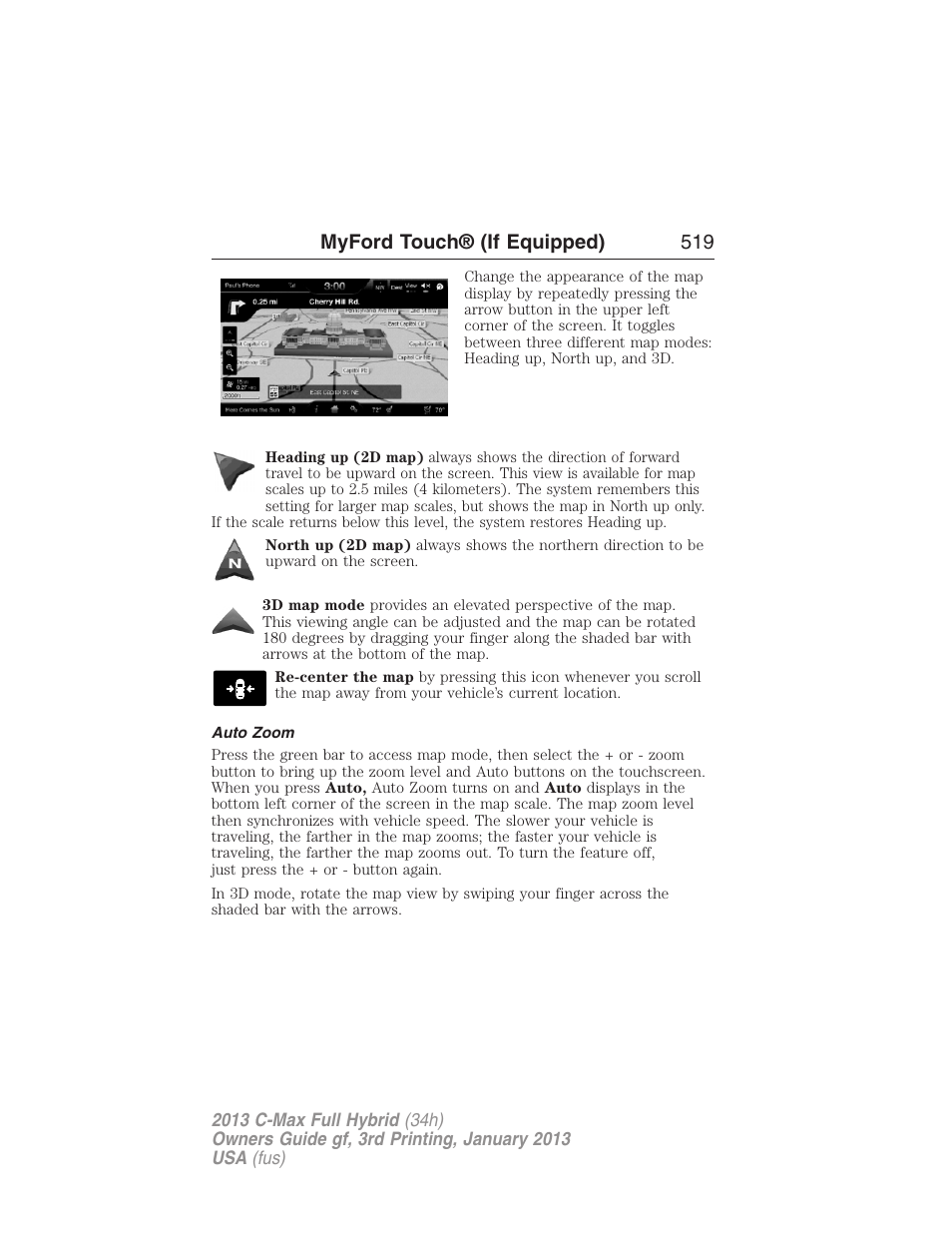 Auto zoom, Myford touch® (if equipped) 519 | FORD 2013 C-MAX Hybrid v.3 User Manual | Page 520 / 552