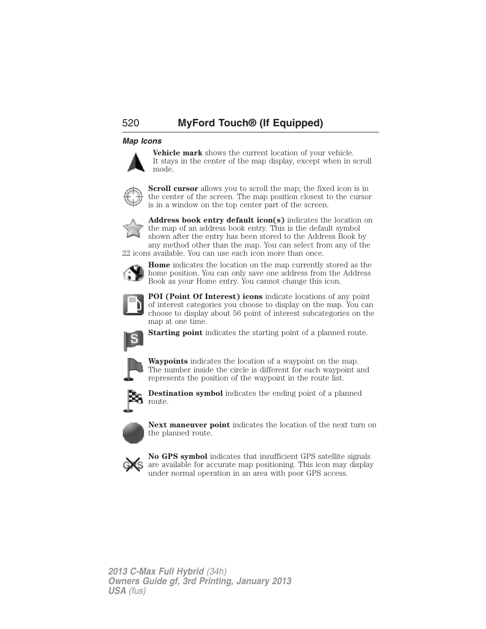 Map icons, 520 myford touch® (if equipped) | FORD 2013 C-MAX Hybrid v.3 User Manual | Page 521 / 552