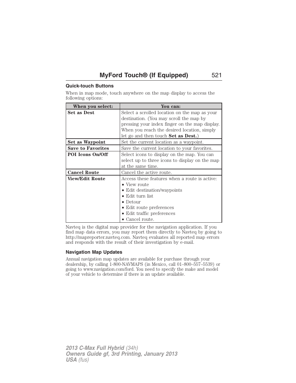 Quick-touch buttons, Navigation map updates, Myford touch® (if equipped) 521 | FORD 2013 C-MAX Hybrid v.3 User Manual | Page 522 / 552