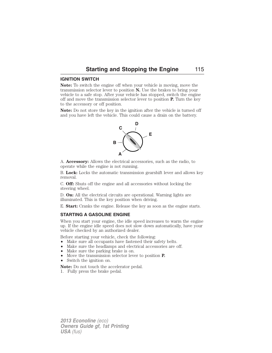 Ignition switch, Starting a gasoline engine, Starting and stopping the engine 115 | FORD 2013 E-450 v.1 User Manual | Page 115 / 416