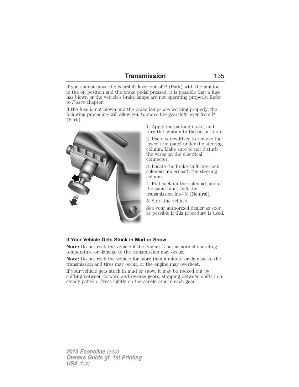 If your vehicle gets stuck in mud or snow, Transmission 135 | FORD 2013 E-450 v.1 User Manual | Page 135 / 416