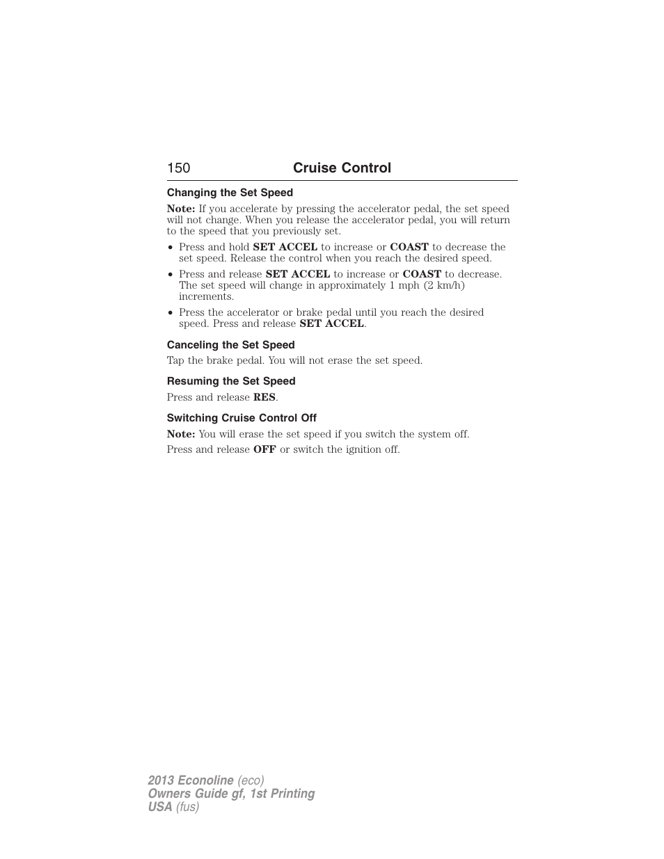 Changing the set speed, Canceling the set speed, Resuming the set speed | Switching cruise control off, 150 cruise control | FORD 2013 E-450 v.1 User Manual | Page 150 / 416